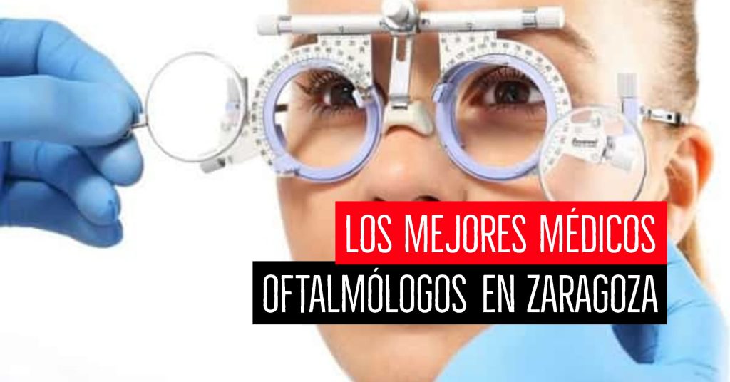 mejores oftalmólogos en zaragoza